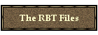 The RBT Files