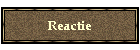 Reactie
